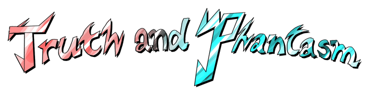 Truth and Phantasm